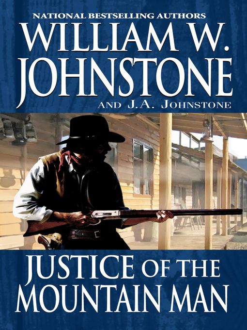 Title details for Justice of the Mountain Man by William W. Johnstone - Available